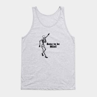 bone to be wild Tank Top